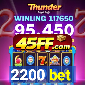 2200 bet